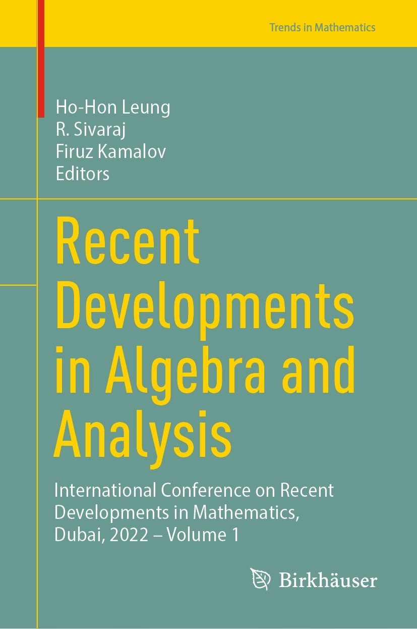 Titlebook: Recent Developments in Algebra and Analysis; International Confer Ho-Hon Leung,R. Sivaraj,Firuz Kamalov Conference proceedings 2024 The Edi Titlebook: Recent Developments in Algebra and Analysis; International Confer Ho-Hon Leung,R. Sivaraj,Firuz Kamalov Conference proceedings 2024 The Edi