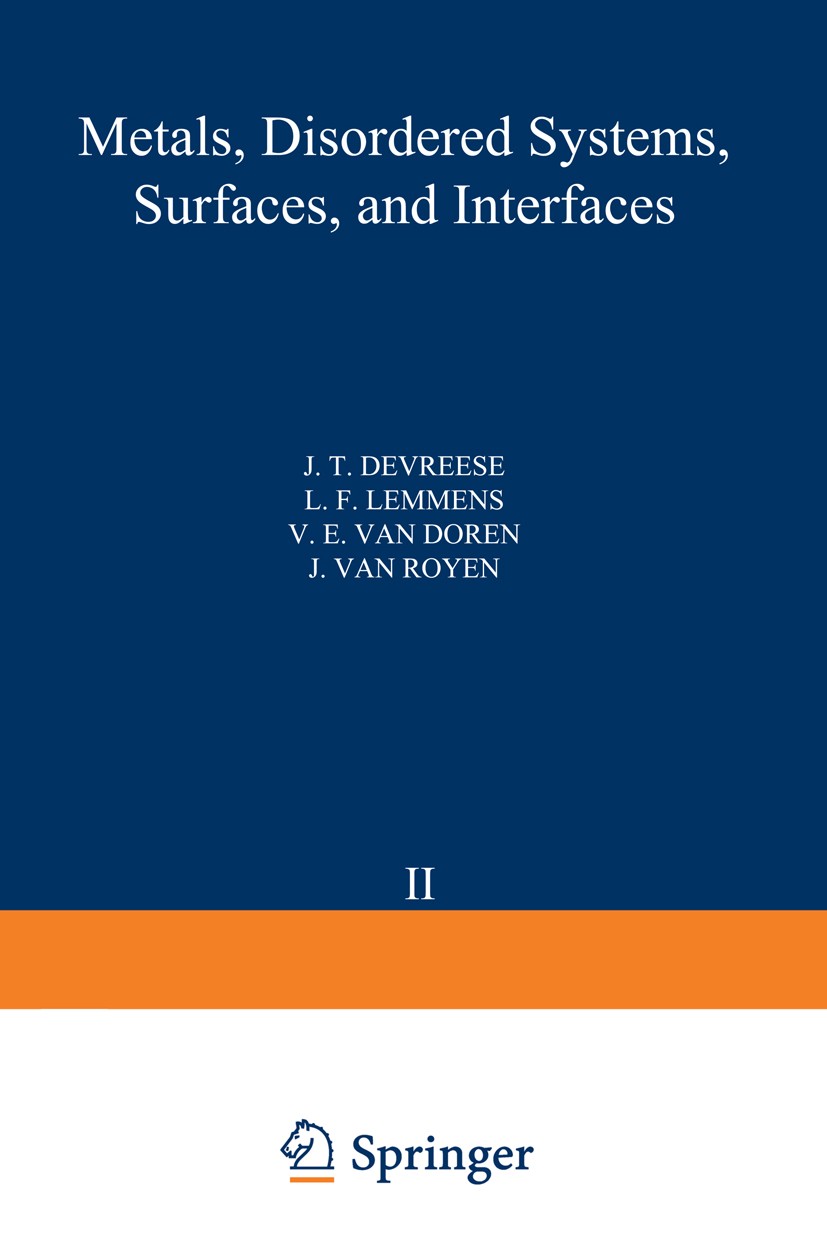 Titlebook: Recent Developments in Condensed Matter Physics; Volume 2 · Metals, D J. T. Devreese (Chairman of the Conference, Profes Book 1981 Springer Titlebook: Recent Developments in Condensed Matter Physics; Volume 2 · Metals, D J. T. Devreese (Chairman of the Conference, Profes Book 1981 Springer