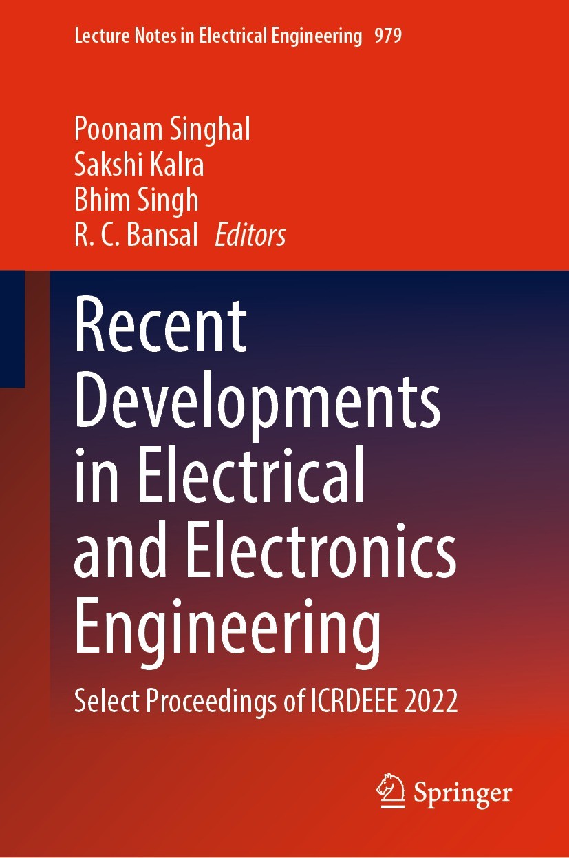 Titlebook: Recent Developments in Electrical and Electronics Engineering; Select Proceedings o Poonam Singhal,Sakshi Kalra,R. C. Bansal Conference pro Titlebook: Recent Developments in Electrical and Electronics Engineering; Select Proceedings o Poonam Singhal,Sakshi Kalra,R. C. Bansal Conference pro