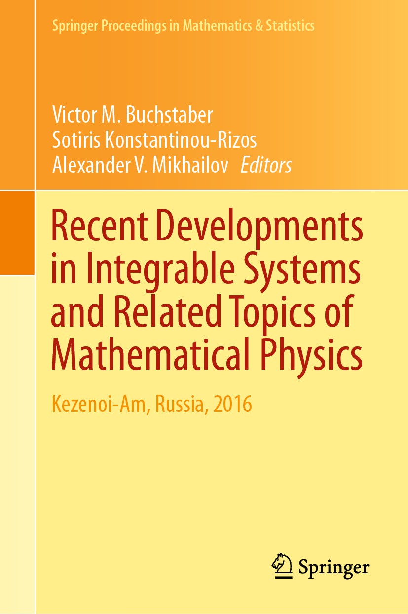 Titlebook: Recent Developments in Integrable Systems and Related Topics of Mathematical Physics; Kezenoi-Am, Russia, Victor M. Buchstaber,Sotiris Kon Titlebook: Recent Developments in Integrable Systems and Related Topics of Mathematical Physics; Kezenoi-Am, Russia, Victor M. Buchstaber,Sotiris Kon