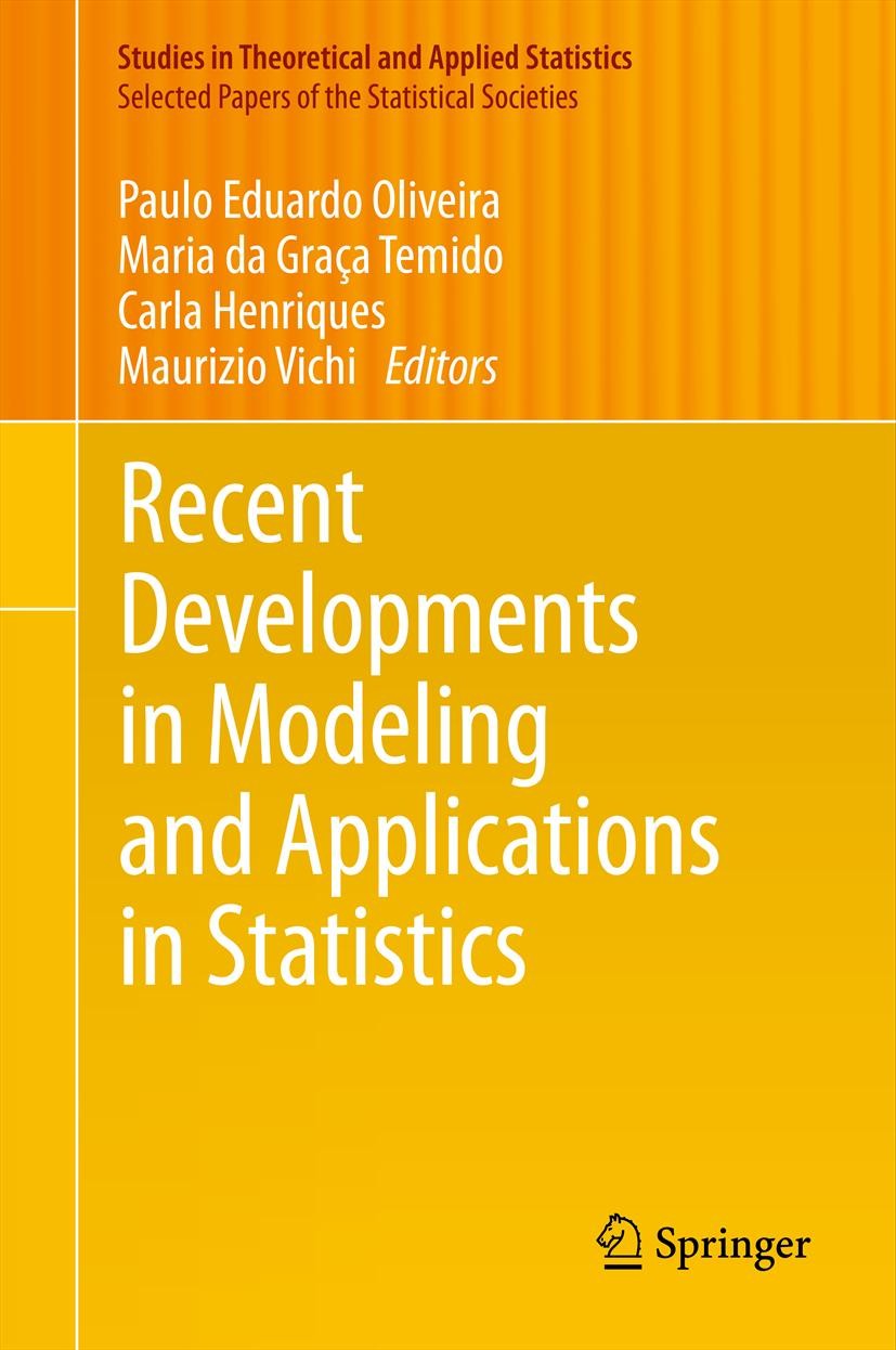 Titlebook: Recent Developments in Modeling and Applications in Statistics; Paulo Eduardo Oliveira,Maria da Graça Temido,Mauri Book 2013 Springer-Verl Titlebook: Recent Developments in Modeling and Applications in Statistics; Paulo Eduardo Oliveira,Maria da Graça Temido,Mauri Book 2013 Springer-Verl