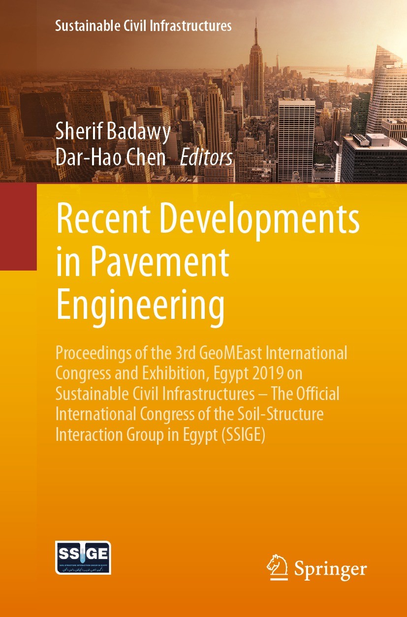 Titlebook: Recent Developments in Pavement Engineering; Proceedings of the 3 Sherif Badawy,Dar-Hao Chen Conference proceedings 2020 The Editor(s) (if Titlebook: Recent Developments in Pavement Engineering; Proceedings of the 3 Sherif Badawy,Dar-Hao Chen Conference proceedings 2020 The Editor(s) (if
