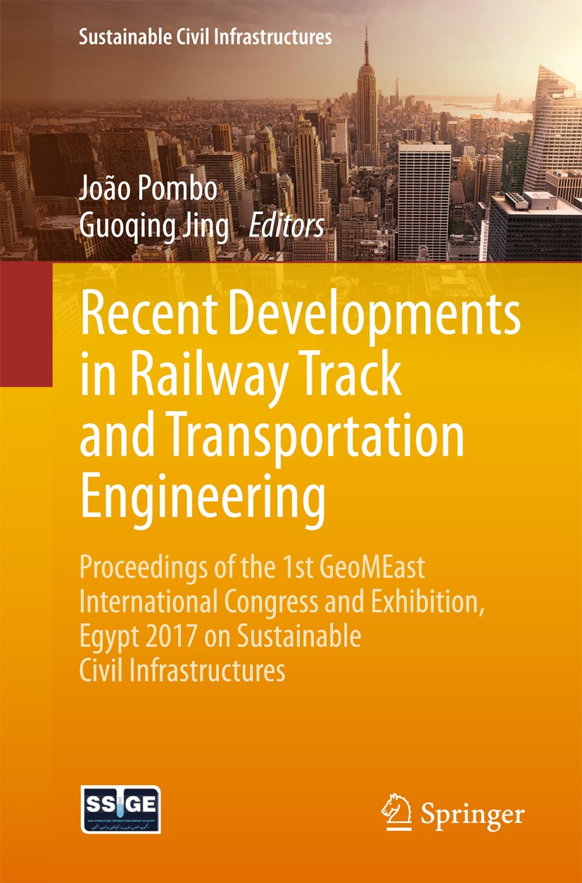 Titlebook: Recent Developments in Railway Track and Transportation Engineering; Proceedings of the 1 João Pombo,Guoqing Jing Conference proceedings 20 Titlebook: Recent Developments in Railway Track and Transportation Engineering; Proceedings of the 1 João Pombo,Guoqing Jing Conference proceedings 20