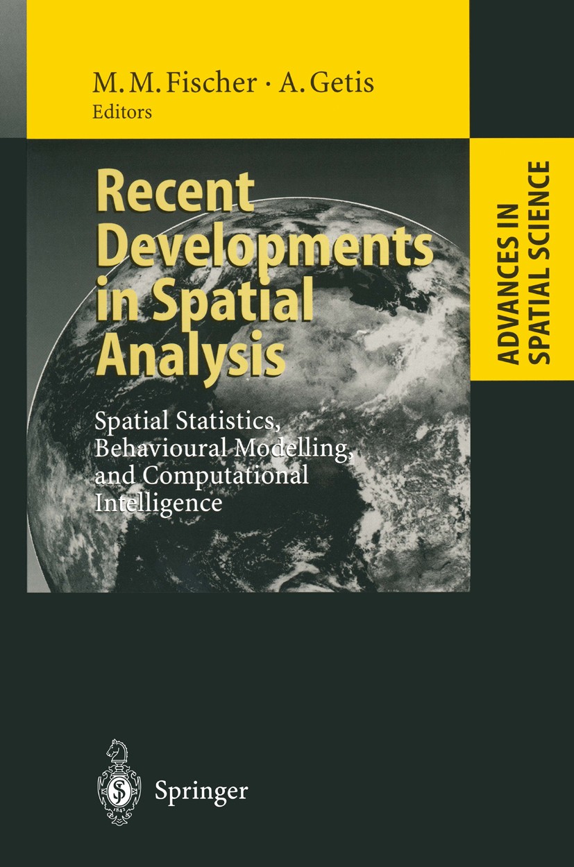 Titlebook: Recent Developments in Spatial Analysis; Spatial Statistics, Manfred M. Fischer (Director),Arthur Getis (Chair Book 1997 Springer-Verlag Titlebook: Recent Developments in Spatial Analysis; Spatial Statistics, Manfred M. Fischer (Director),Arthur Getis (Chair Book 1997 Springer-Verlag