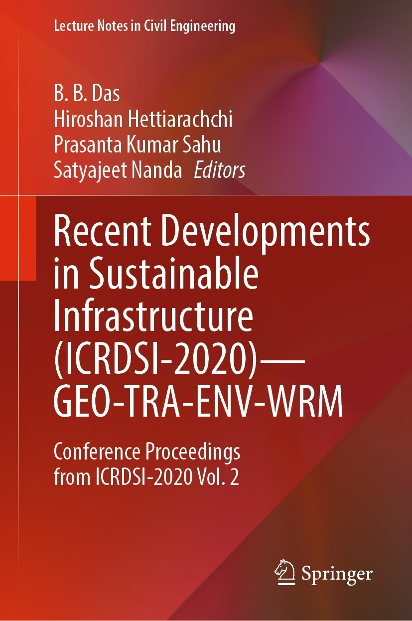 Titlebook: Recent Developments in Sustainable Infrastructure (ICRDSI-2020)—GEO-TRA-ENV-WRM; Conference Proceedin B. B. Das,Hiroshan Hettiarachchi,Saty Titlebook: Recent Developments in Sustainable Infrastructure (ICRDSI-2020)—GEO-TRA-ENV-WRM; Conference Proceedin B. B. Das,Hiroshan Hettiarachchi,Saty