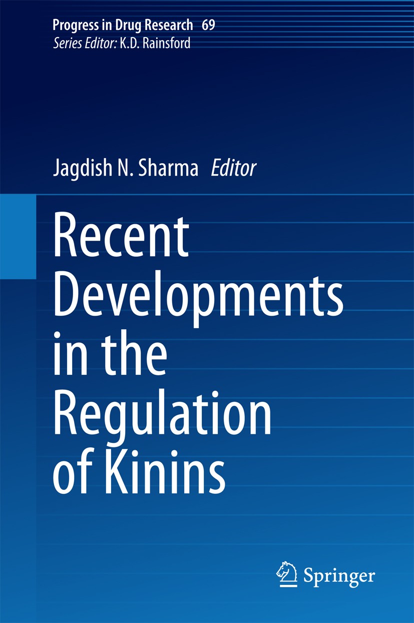 Titlebook: Recent Developments in the Regulation of Kinins; Jagdish N. Sharma Book 2014 Springer International Publishing Switzerland 2014 Blood pres Titlebook: Recent Developments in the Regulation of Kinins; Jagdish N. Sharma Book 2014 Springer International Publishing Switzerland 2014 Blood pres