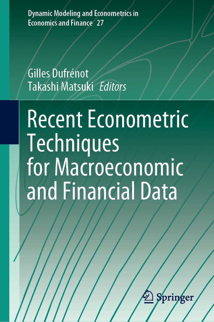 Titlebook: Recent Econometric Techniques for Macroeconomic and Financial Data; Gilles Dufrénot,Takashi Matsuki Book 2021 Springer Nature Switzerland Titlebook: Recent Econometric Techniques for Macroeconomic and Financial Data; Gilles Dufrénot,Takashi Matsuki Book 2021 Springer Nature Switzerland