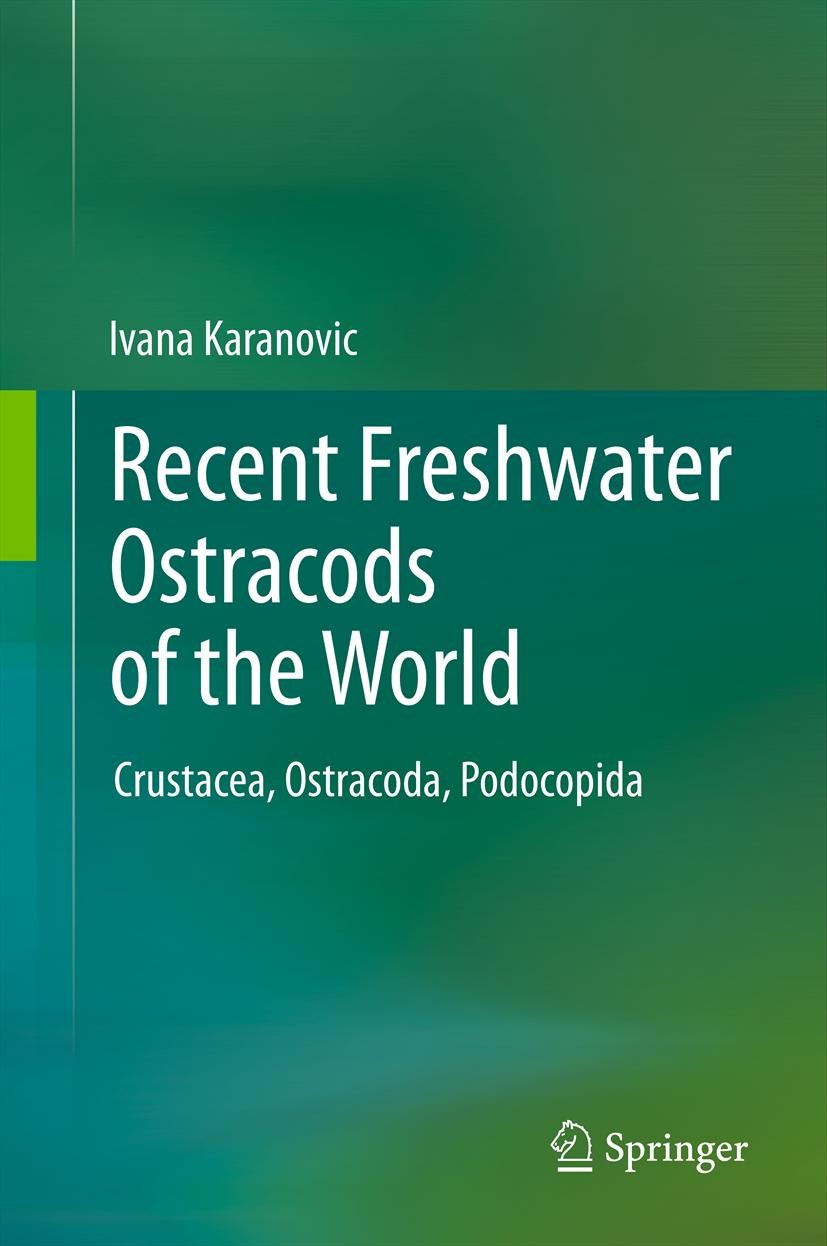 Titlebook: Recent Freshwater Ostracods of the World; Crustacea, Ostracoda Ivana Karanovic Book 2012 Springer-Verlag Berlin Heidelberg 2012 Crustacea.O Titlebook: Recent Freshwater Ostracods of the World; Crustacea, Ostracoda Ivana Karanovic Book 2012 Springer-Verlag Berlin Heidelberg 2012 Crustacea.O