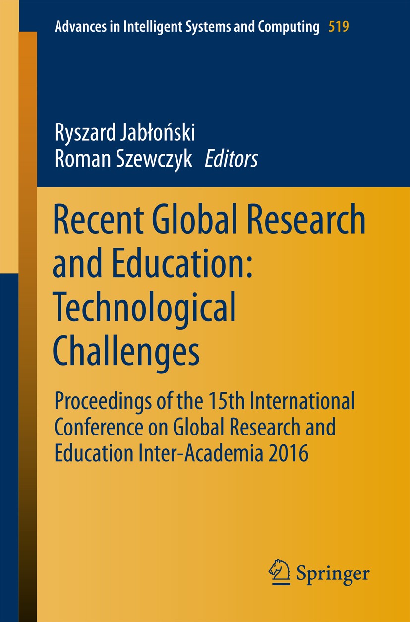 Titlebook: Recent Global Research and Education: Technological Challenges; Proceedings of the 1 Ryszard Jabłoński,Roman Szewczyk Conference proceeding Titlebook: Recent Global Research and Education: Technological Challenges; Proceedings of the 1 Ryszard Jabłoński,Roman Szewczyk Conference proceeding