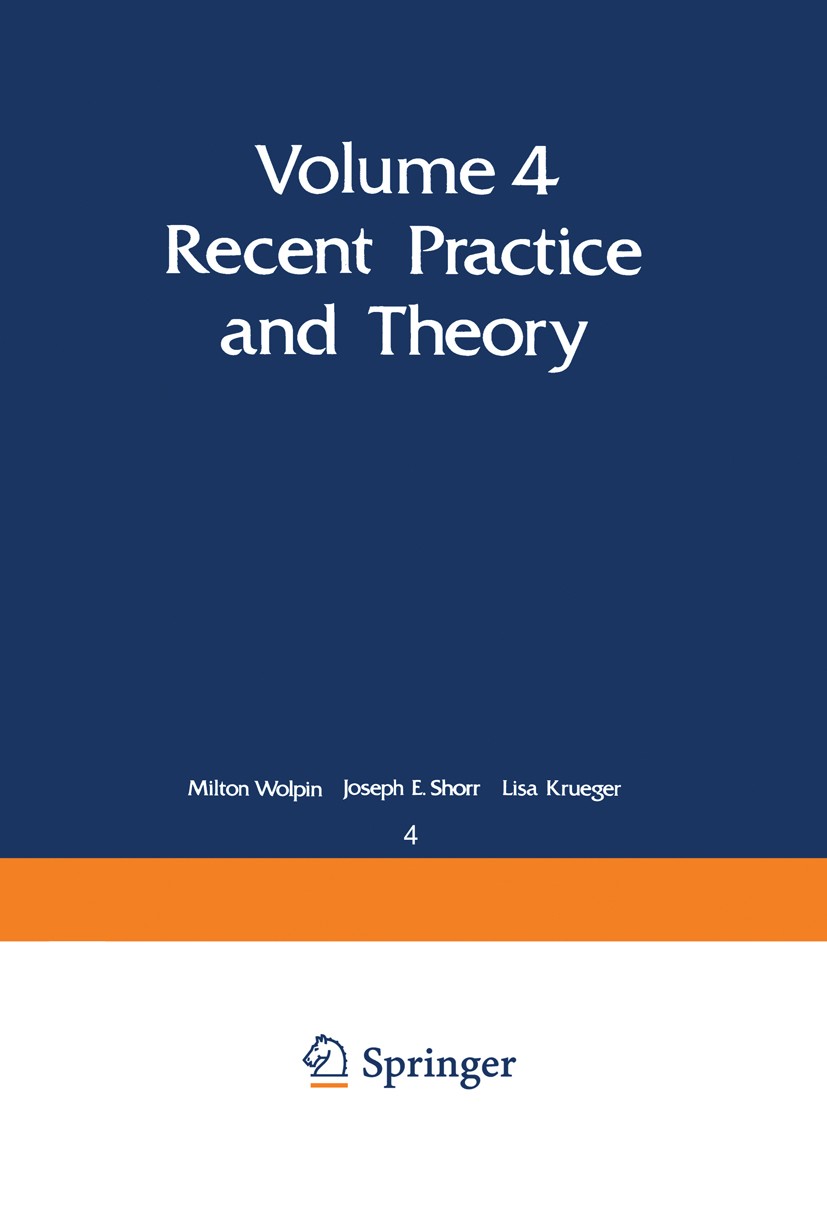 Titlebook: Recent Practice and Theory; Milton Wolpin,Joseph E. Shorr,Lisa Krueger Book 1986 Springer Science+Business Media New York 1986 consciousne Titlebook: Recent Practice and Theory; Milton Wolpin,Joseph E. Shorr,Lisa Krueger Book 1986 Springer Science+Business Media New York 1986 consciousne
