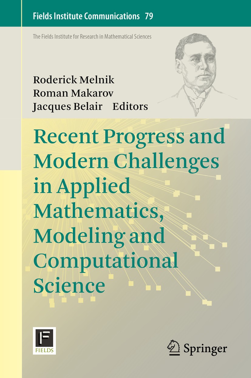 Titlebook: Recent Progress and Modern Challenges in Applied Mathematics, Modeling and Computational Science; Roderick Melnik,Roman Makarov,Jacques Be Titlebook: Recent Progress and Modern Challenges in Applied Mathematics, Modeling and Computational Science; Roderick Melnik,Roman Makarov,Jacques Be