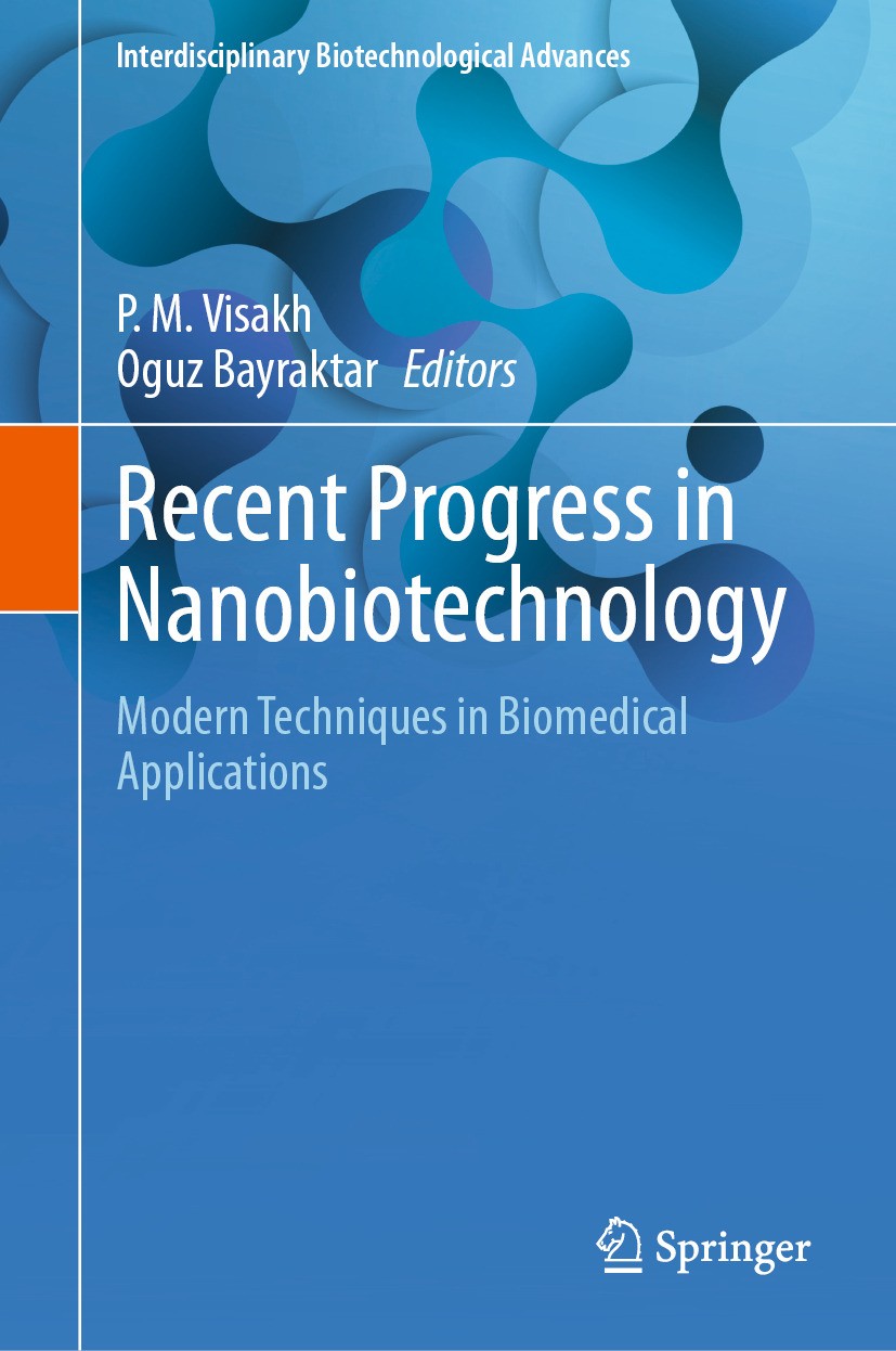 Titlebook: Recent Progress in Nanobiotechnology; Modern Techniques in P. M. Visakh,Oguz Bayraktar Book 2024 The Editor(s) (if applicable) and The Auth Titlebook: Recent Progress in Nanobiotechnology; Modern Techniques in P. M. Visakh,Oguz Bayraktar Book 2024 The Editor(s) (if applicable) and The Auth