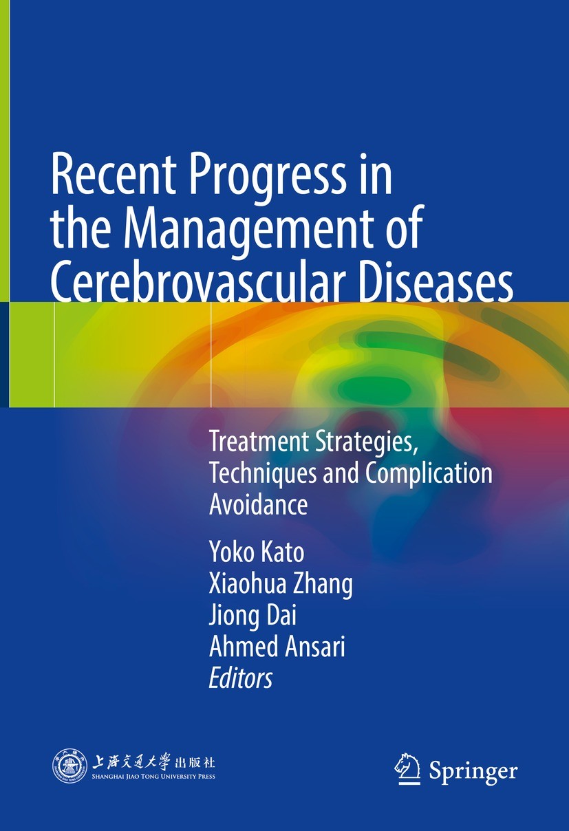 Titlebook: Recent Progress in the Management of Cerebrovascular Diseases; Treatment strategies Yoko Kato,Xiaohua Zhang,Ahmed Ansari Book 2021 Shanghai Titlebook: Recent Progress in the Management of Cerebrovascular Diseases; Treatment strategies Yoko Kato,Xiaohua Zhang,Ahmed Ansari Book 2021 Shanghai