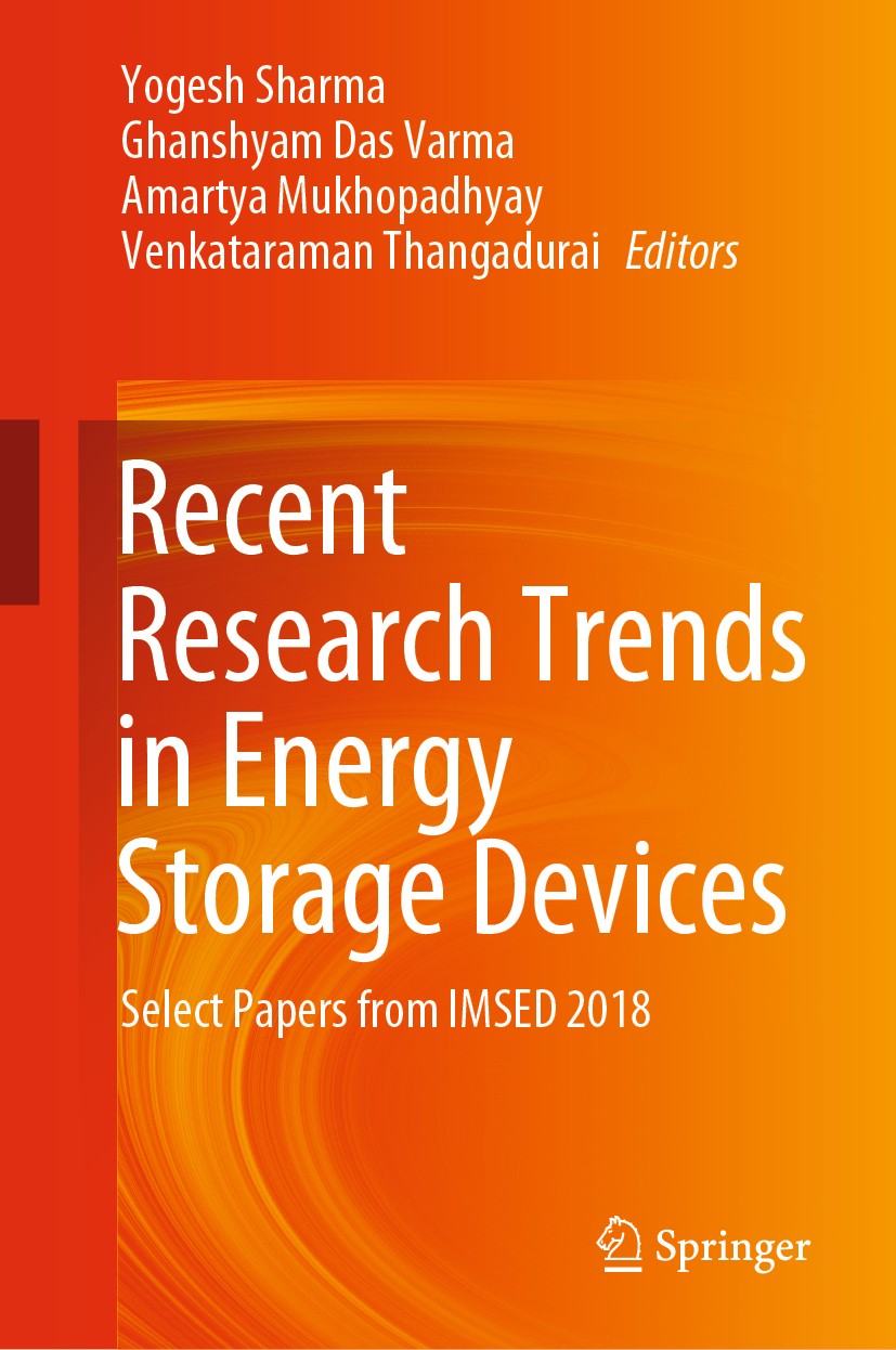 Titlebook: Recent Research Trends in Energy Storage Devices; Select Papers from I Yogesh Sharma,Ghanshyam Das Varma,Venkataraman Tha Conference procee Titlebook: Recent Research Trends in Energy Storage Devices; Select Papers from I Yogesh Sharma,Ghanshyam Das Varma,Venkataraman Tha Conference procee