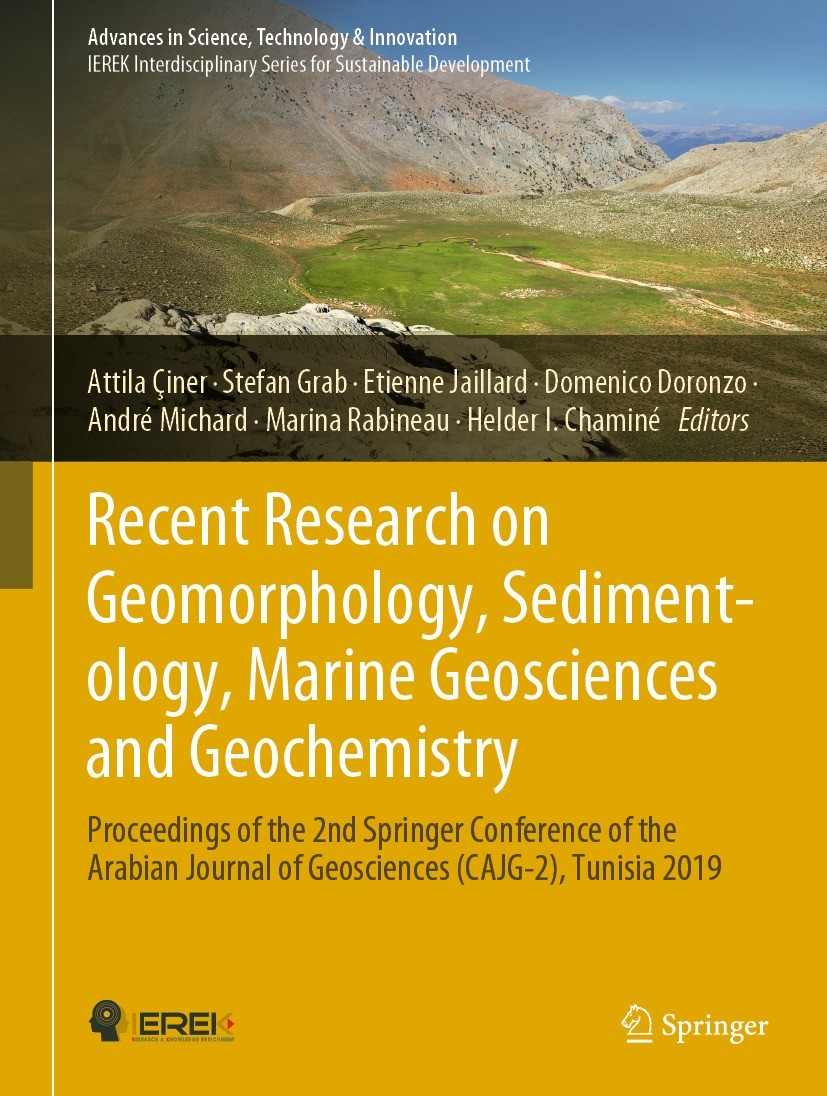 Titlebook: Recent Research on Geomorphology, Sedimentology, Marine Geosciences and Geochemistry; Proceedings of the 2 Attila Çiner,Stefan Grab,Helder Titlebook: Recent Research on Geomorphology, Sedimentology, Marine Geosciences and Geochemistry; Proceedings of the 2 Attila Çiner,Stefan Grab,Helder