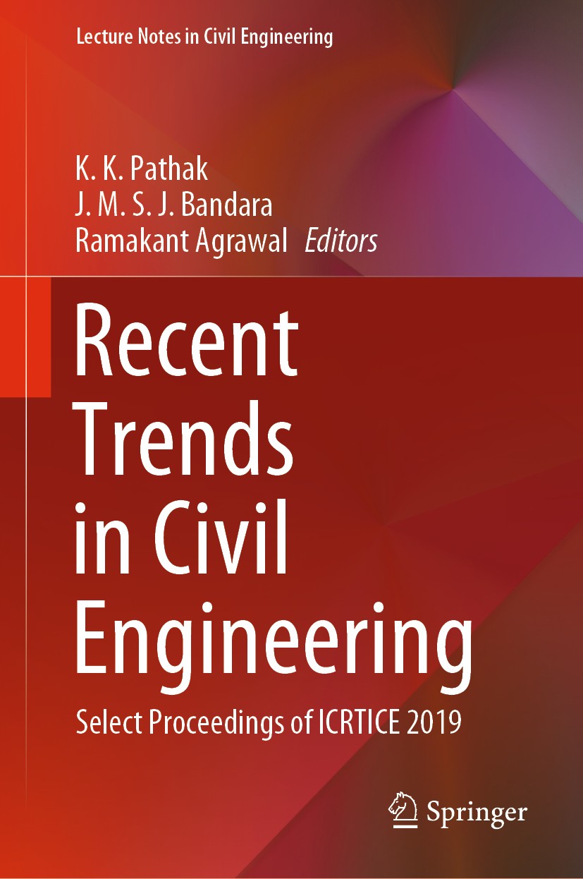 Titlebook: Recent Trends in Civil Engineering; Select Proceedings o K. K. Pathak,J. M. S. J. Bandara,Ramakant Agrawal Conference proceedings 2021 Spri Titlebook: Recent Trends in Civil Engineering; Select Proceedings o K. K. Pathak,J. M. S. J. Bandara,Ramakant Agrawal Conference proceedings 2021 Spri