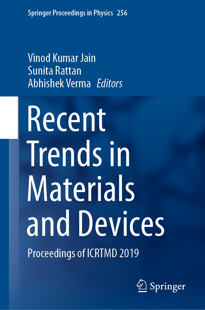Titlebook: Recent Trends in Materials and Devices; Proceedings of ICRTM Vinod Kumar Jain,Sunita Rattan,Abhishek Verma Conference proceedings 2020 The Titlebook: Recent Trends in Materials and Devices; Proceedings of ICRTM Vinod Kumar Jain,Sunita Rattan,Abhishek Verma Conference proceedings 2020 The