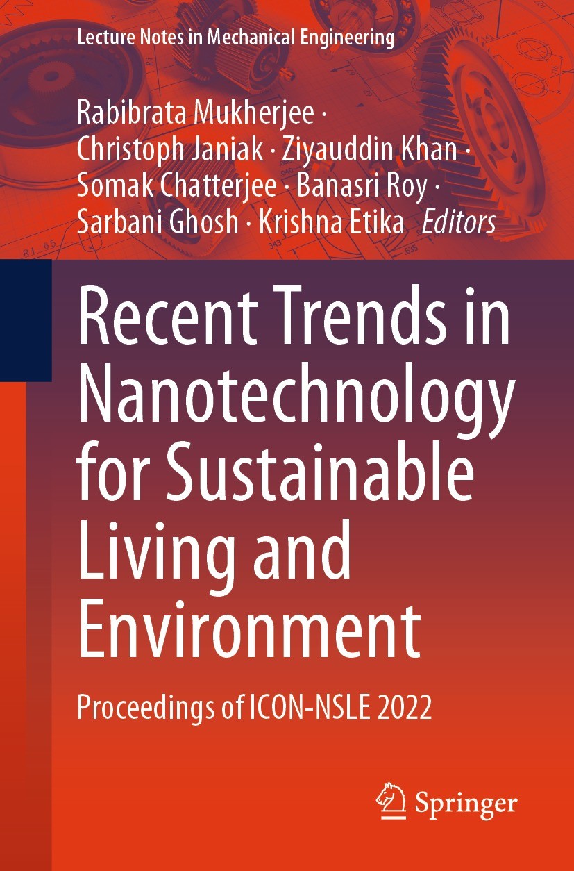 Titlebook: Recent Trends in Nanotechnology for Sustainable Living and Environment; Proceedings of ICON- Rabibrata Mukherjee,Christoph Janiak,Krishna E Titlebook: Recent Trends in Nanotechnology for Sustainable Living and Environment; Proceedings of ICON- Rabibrata Mukherjee,Christoph Janiak,Krishna E