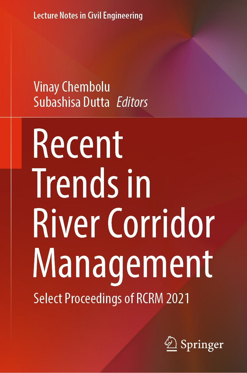 Titlebook: Recent Trends in River Corridor Management; Select Proceedings o Vinay Chembolu,Subashisa Dutta Conference proceedings 2022 The Editor(s) ( Titlebook: Recent Trends in River Corridor Management; Select Proceedings o Vinay Chembolu,Subashisa Dutta Conference proceedings 2022 The Editor(s) (