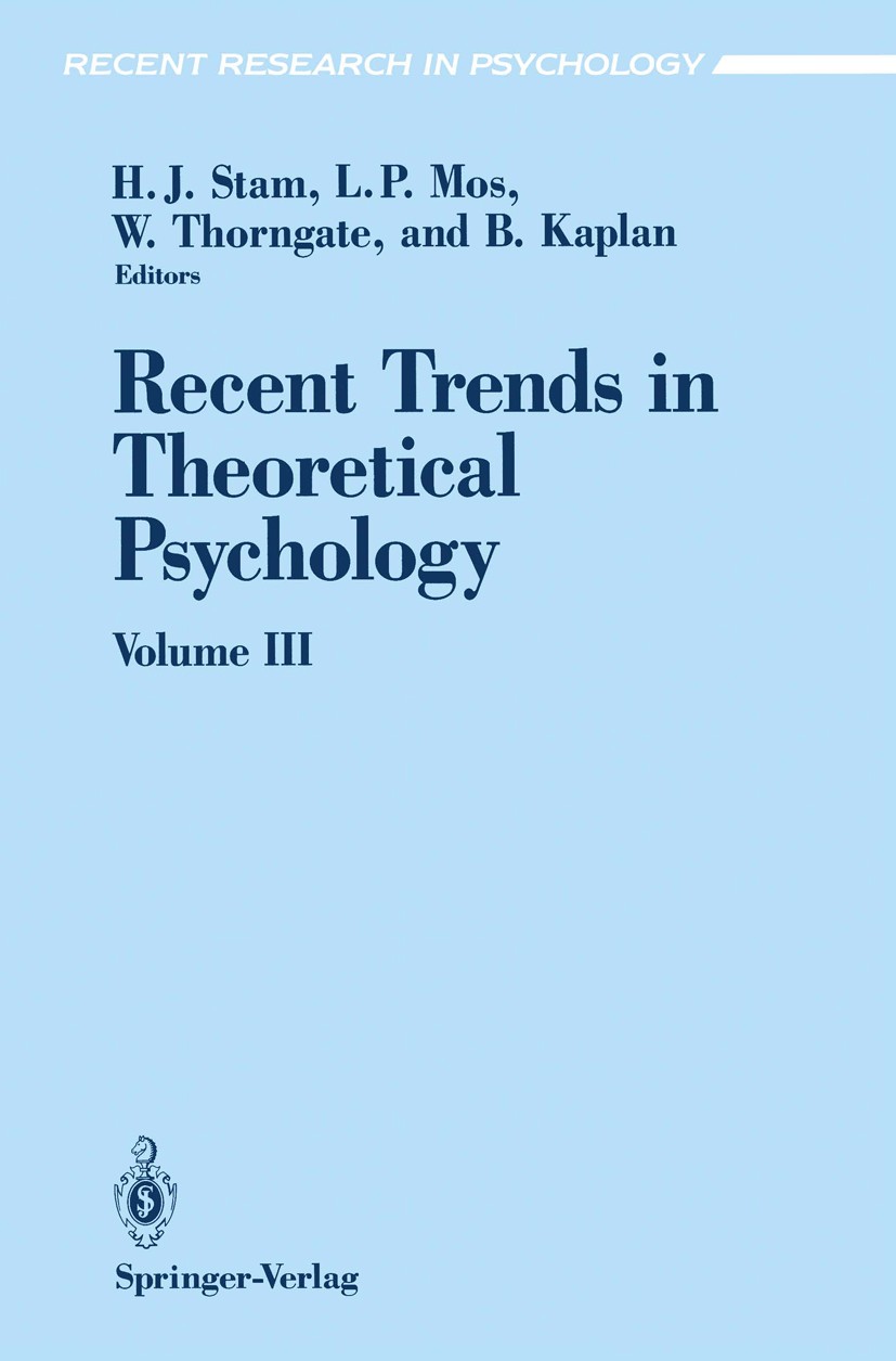 Titlebook: Recent Trends in Theoretical Psychology; Selected Proceedings Henderikus J. Stam,Leendert P. Mos,Bernie Kaplan Conference proceedings 1993 Titlebook: Recent Trends in Theoretical Psychology; Selected Proceedings Henderikus J. Stam,Leendert P. Mos,Bernie Kaplan Conference proceedings 1993
