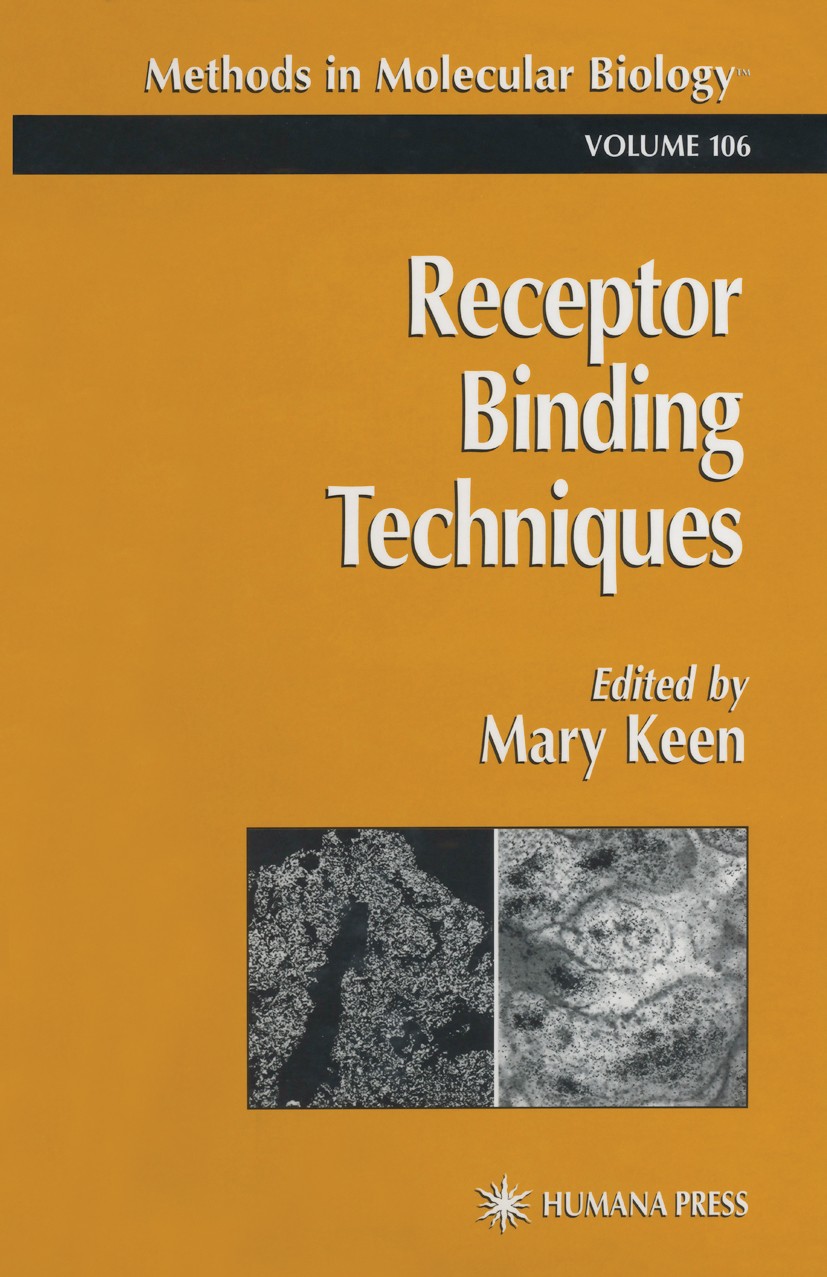 Titlebook: Receptor Binding Techniques; Mary Keen Book 19991st edition Humana Press 1999 Titlebook: Receptor Binding Techniques; Mary Keen Book 19991st edition Humana Press 1999