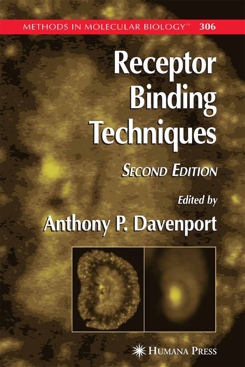 Titlebook: Receptor Binding Techniques; Anthony P. Davenport Book 2005Latest edition Humana Press 2005 PCR.cell.enzymes.hybridization.ion channels.li Titlebook: Receptor Binding Techniques; Anthony P. Davenport Book 2005Latest edition Humana Press 2005 PCR.cell.enzymes.hybridization.ion channels.li