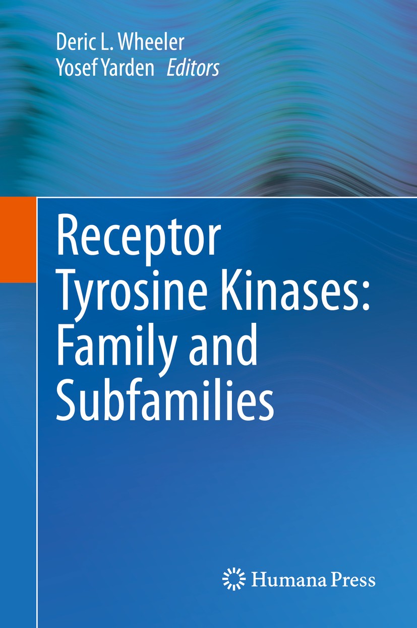Titlebook: Receptor Tyrosine Kinases: Family and Subfamilies; Deric L. Wheeler,Yosef Yarden Book 2015 Springer International Publishing Switzerland 2 Titlebook: Receptor Tyrosine Kinases: Family and Subfamilies; Deric L. Wheeler,Yosef Yarden Book 2015 Springer International Publishing Switzerland 2