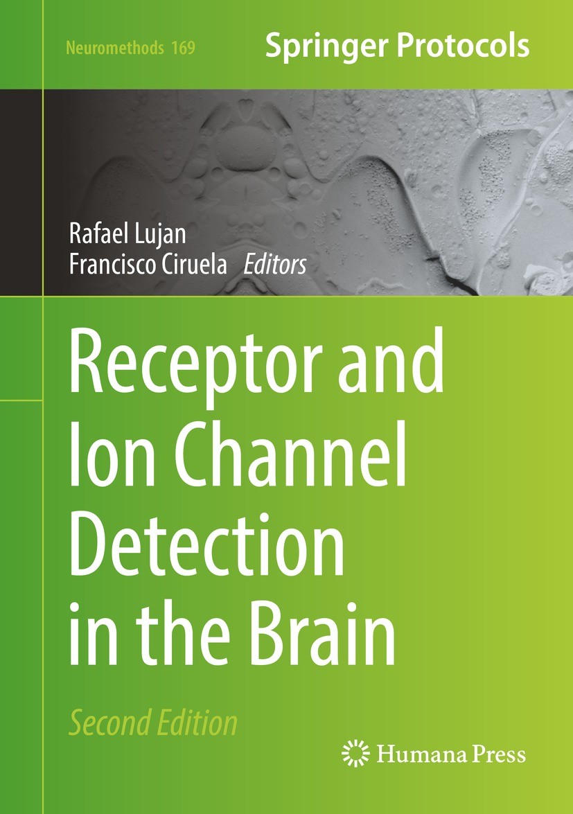 Titlebook: Receptor and Ion Channel Detection in the Brain; Rafael Lujan,Francisco Ciruela Book 2021Latest edition The Editor(s) (if applicable) and Titlebook: Receptor and Ion Channel Detection in the Brain; Rafael Lujan,Francisco Ciruela Book 2021Latest edition The Editor(s) (if applicable) and