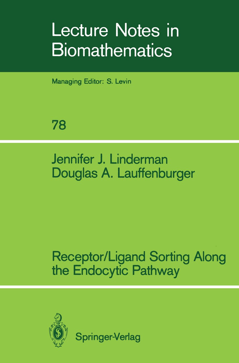 Titlebook: Receptor/Ligand Sorting Along the Endocytic Pathway; Jennifer J. Linderman,Douglas A. Lauffenburger Book 1989 Springer-Verlag Berlin Heide Titlebook: Receptor/Ligand Sorting Along the Endocytic Pathway; Jennifer J. Linderman,Douglas A. Lauffenburger Book 1989 Springer-Verlag Berlin Heide