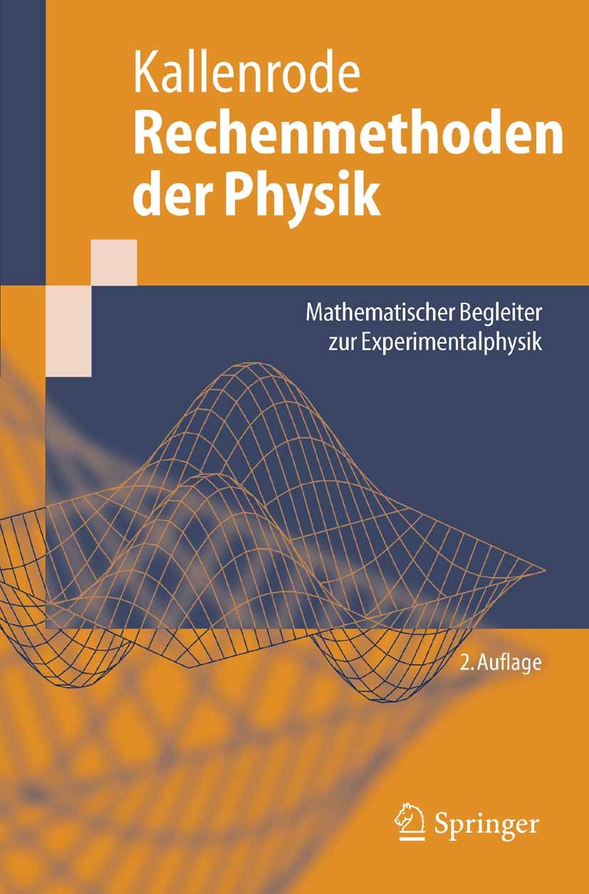 Titlebook: Rechenmethoden der Physik; Mathematischer Begle May-Britt Kallenrode Textbook 2005Latest edition Springer-Verlag Berlin Heidelberg 2005 Dyn Titlebook: Rechenmethoden der Physik; Mathematischer Begle May-Britt Kallenrode Textbook 2005Latest edition Springer-Verlag Berlin Heidelberg 2005 Dyn