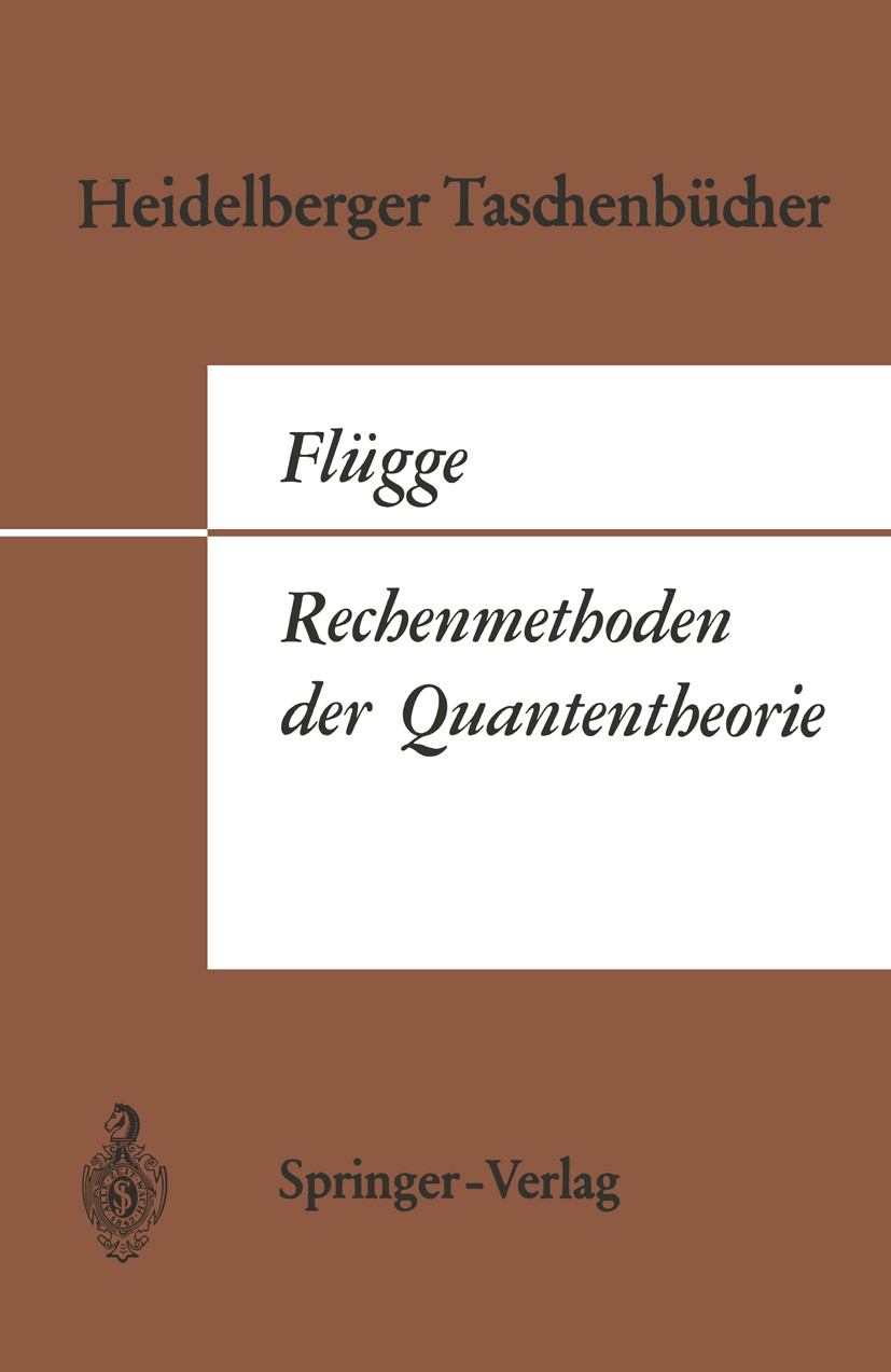 Titlebook: Rechenmethoden der Quantentheorie; Elementare Quantenme Siegfried Flügge Book 19653rd edition Springer-Verlag Berlin Heidelberg 1965 Atome. Titlebook: Rechenmethoden der Quantentheorie; Elementare Quantenme Siegfried Flügge Book 19653rd edition Springer-Verlag Berlin Heidelberg 1965 Atome.