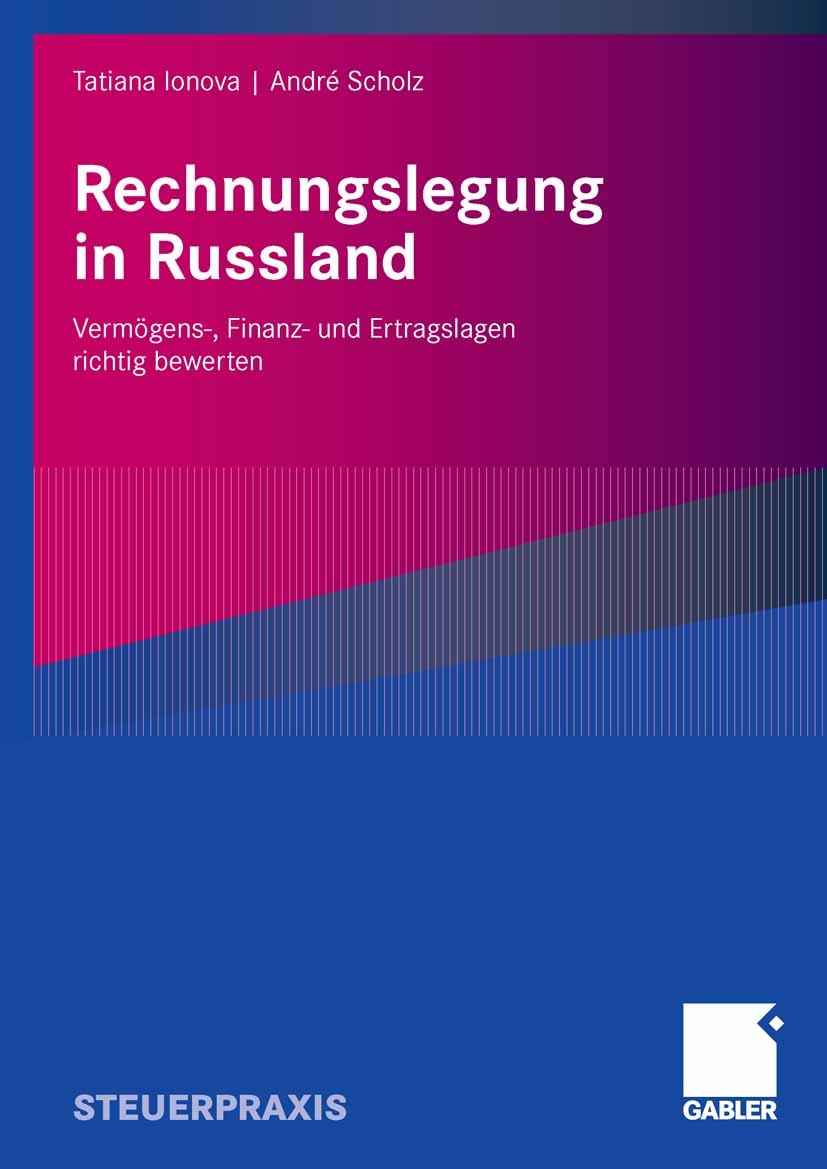 Titlebook: Rechnungslegung in Russland; Vermögens-, Finanz- Tatiana Ionova,André Scholz Book 20081st edition Gabler Verlag | Springer Fachmedien Wies Titlebook: Rechnungslegung in Russland; Vermögens-, Finanz- Tatiana Ionova,André Scholz Book 20081st edition Gabler Verlag | Springer Fachmedien Wies