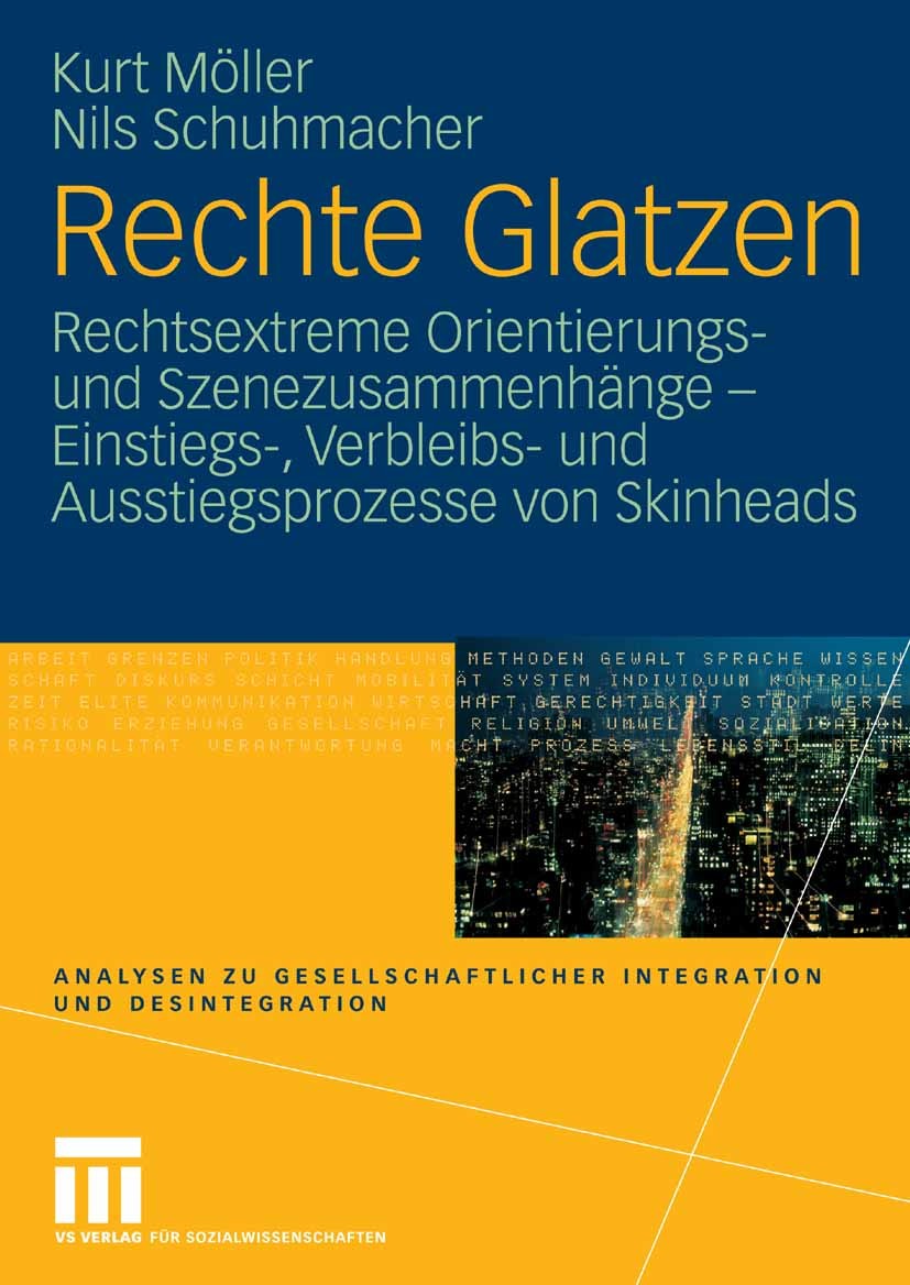 Titlebook: Rechte Glatzen; Rechtsextreme Orient Kurt Möller,Nils Schuhmacher Book 2007 VS Verlag für Sozialwissenschaften | Springer Fachmedien Wiesba Titlebook: Rechte Glatzen; Rechtsextreme Orient Kurt Möller,Nils Schuhmacher Book 2007 VS Verlag für Sozialwissenschaften | Springer Fachmedien Wiesba