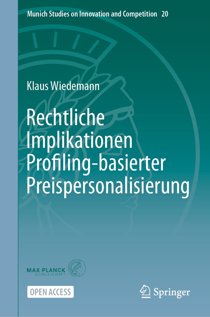 Titlebook: Rechtliche Implikationen Profiling-basierter Preispersonalisierung; Klaus Wiedemann Book‘‘‘‘‘‘‘‘ 2023 Der/die Herausgeber bzw. der/die Aut Titlebook: Rechtliche Implikationen Profiling-basierter Preispersonalisierung; Klaus Wiedemann Book‘‘‘‘‘‘‘‘ 2023 Der/die Herausgeber bzw. der/die Aut