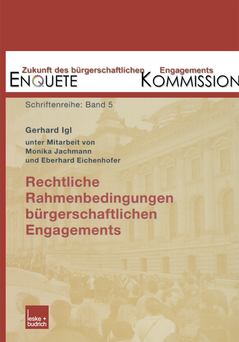 Titlebook: Rechtliche Rahmenbedingungen bürgerschaftlichen Engagements; Zustand und Entwickl Gerhard Igl Book 2002 Springer Fachmedien Wiesbaden 2002 Titlebook: Rechtliche Rahmenbedingungen bürgerschaftlichen Engagements; Zustand und Entwickl Gerhard Igl Book 2002 Springer Fachmedien Wiesbaden 2002