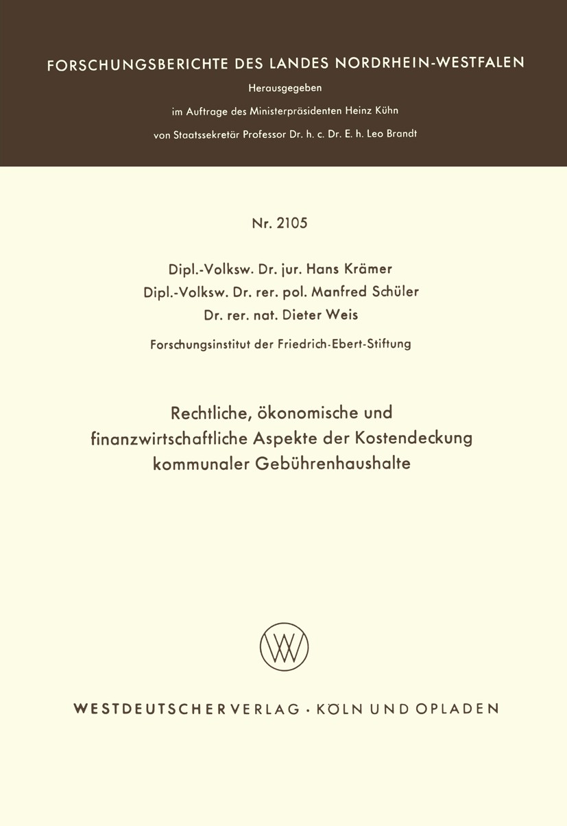 Titlebook: Rechtliche, ökonomische und finanzwirtschaftliche Aspekte der Kostendeckung kommunaler Gebührenhaush; Hans Krämer,Manfred Schüler,Dieter W Titlebook: Rechtliche, ökonomische und finanzwirtschaftliche Aspekte der Kostendeckung kommunaler Gebührenhaush; Hans Krämer,Manfred Schüler,Dieter W