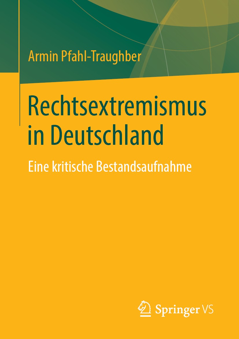 Titlebook: Rechtsextremismus in Deutschland; Eine kritische Besta Armin Pfahl-Traughber Textbook 2019 Springer Fachmedien Wiesbaden GmbH, ein Teil von Titlebook: Rechtsextremismus in Deutschland; Eine kritische Besta Armin Pfahl-Traughber Textbook 2019 Springer Fachmedien Wiesbaden GmbH, ein Teil von