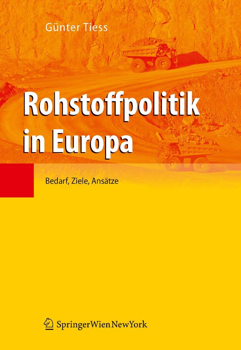 Titlebook: Rechtsgrundlagen der Rohstoffpolitik; Ausgewählte Länder E Günter Tiess Book 2009Latest edition Springer-Verlag Vienna 2009 Behördliche Kon Titlebook: Rechtsgrundlagen der Rohstoffpolitik; Ausgewählte Länder E Günter Tiess Book 2009Latest edition Springer-Verlag Vienna 2009 Behördliche Kon