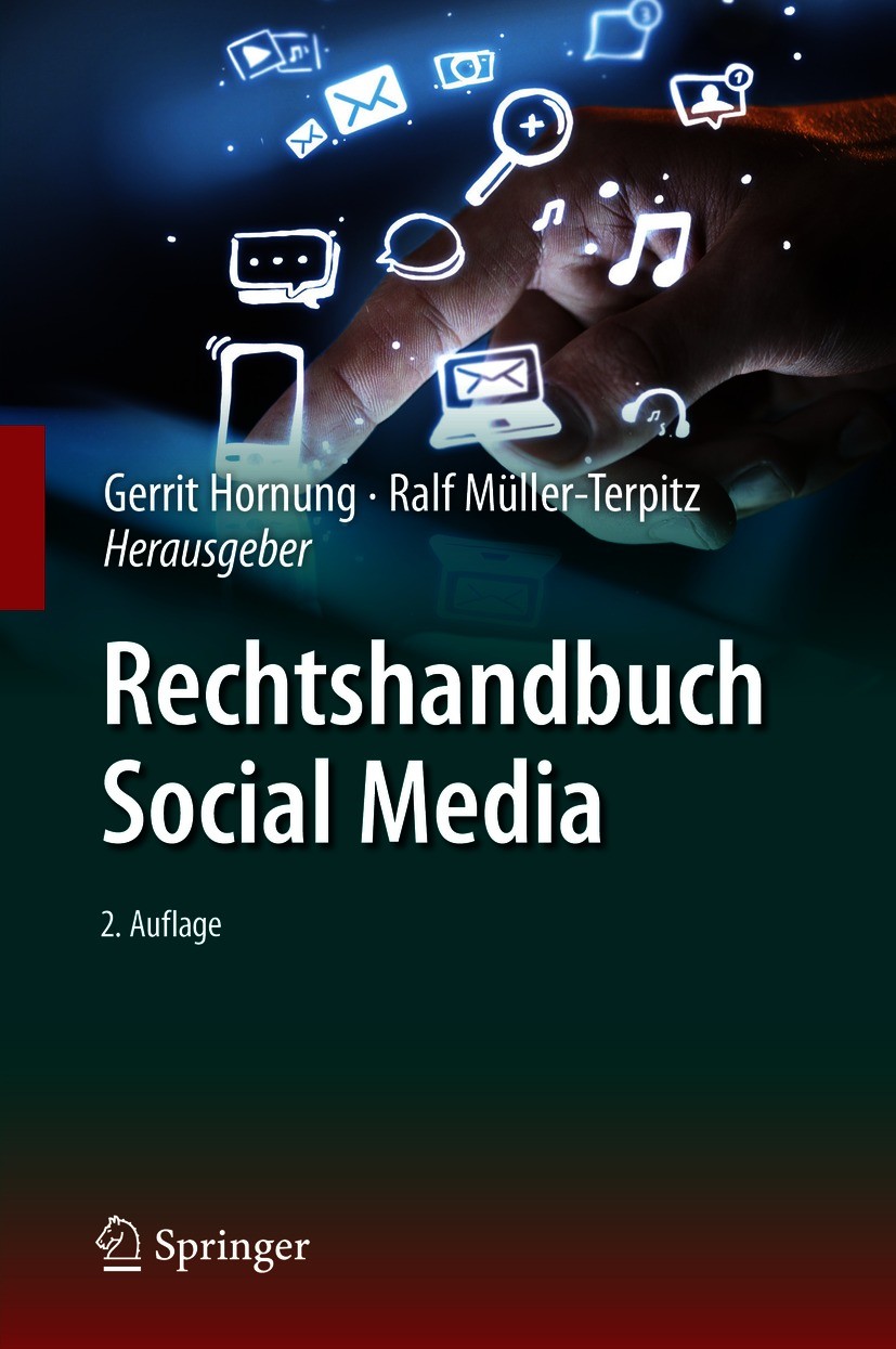 Titlebook: Rechtshandbuch Social Media; Gerrit Hornung,Ralf Müller-Terpitz Book 2021Latest edition Springer-Verlag GmbH Deutschland, ein Teil von Spr Titlebook: Rechtshandbuch Social Media; Gerrit Hornung,Ralf Müller-Terpitz Book 2021Latest edition Springer-Verlag GmbH Deutschland, ein Teil von Spr