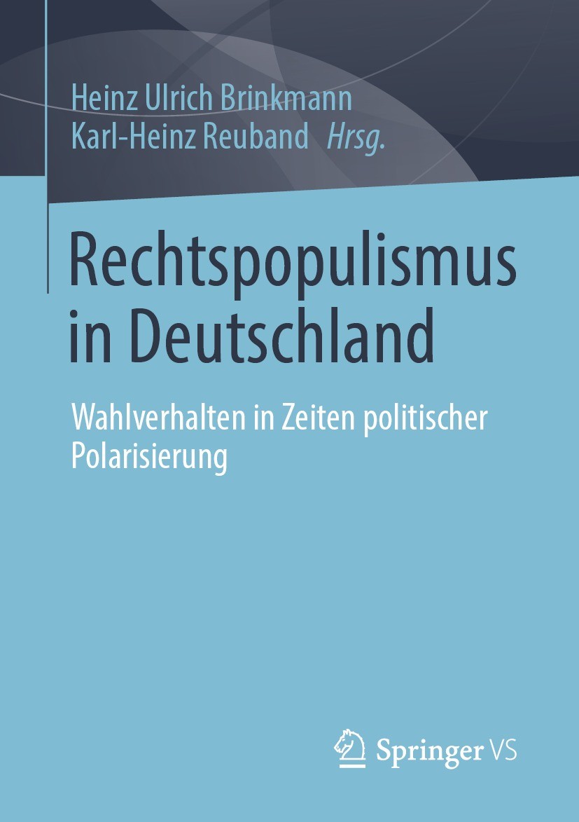 Titlebook: Rechtspopulismus in Deutschland; Wahlverhalten in Zei Heinz Ulrich Brinkmann,Karl-Heinz Reuband Book 2022 Springer Fachmedien Wiesbaden Gmb Titlebook: Rechtspopulismus in Deutschland; Wahlverhalten in Zei Heinz Ulrich Brinkmann,Karl-Heinz Reuband Book 2022 Springer Fachmedien Wiesbaden Gmb