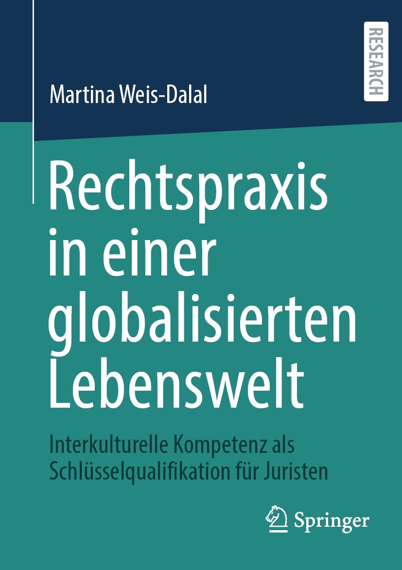 Titlebook: Rechtspraxis in einer globalisierten Lebenswelt; Interkulturelle Komp Martina Weis-Dalal Book 2021 Der/die Herausgeber bzw. der/die Autor(e Titlebook: Rechtspraxis in einer globalisierten Lebenswelt; Interkulturelle Komp Martina Weis-Dalal Book 2021 Der/die Herausgeber bzw. der/die Autor(e