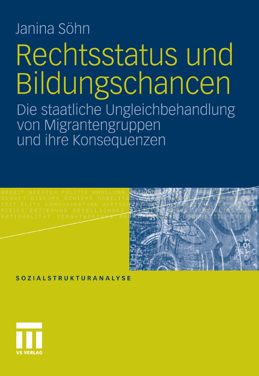 Titlebook: Rechtsstatus und Bildungschancen; Die staatliche Ungle Janina Söhn Book 2011 VS Verlag für Sozialwissenschaften | Springer Fachmedien Wiesb Titlebook: Rechtsstatus und Bildungschancen; Die staatliche Ungle Janina Söhn Book 2011 VS Verlag für Sozialwissenschaften | Springer Fachmedien Wiesb