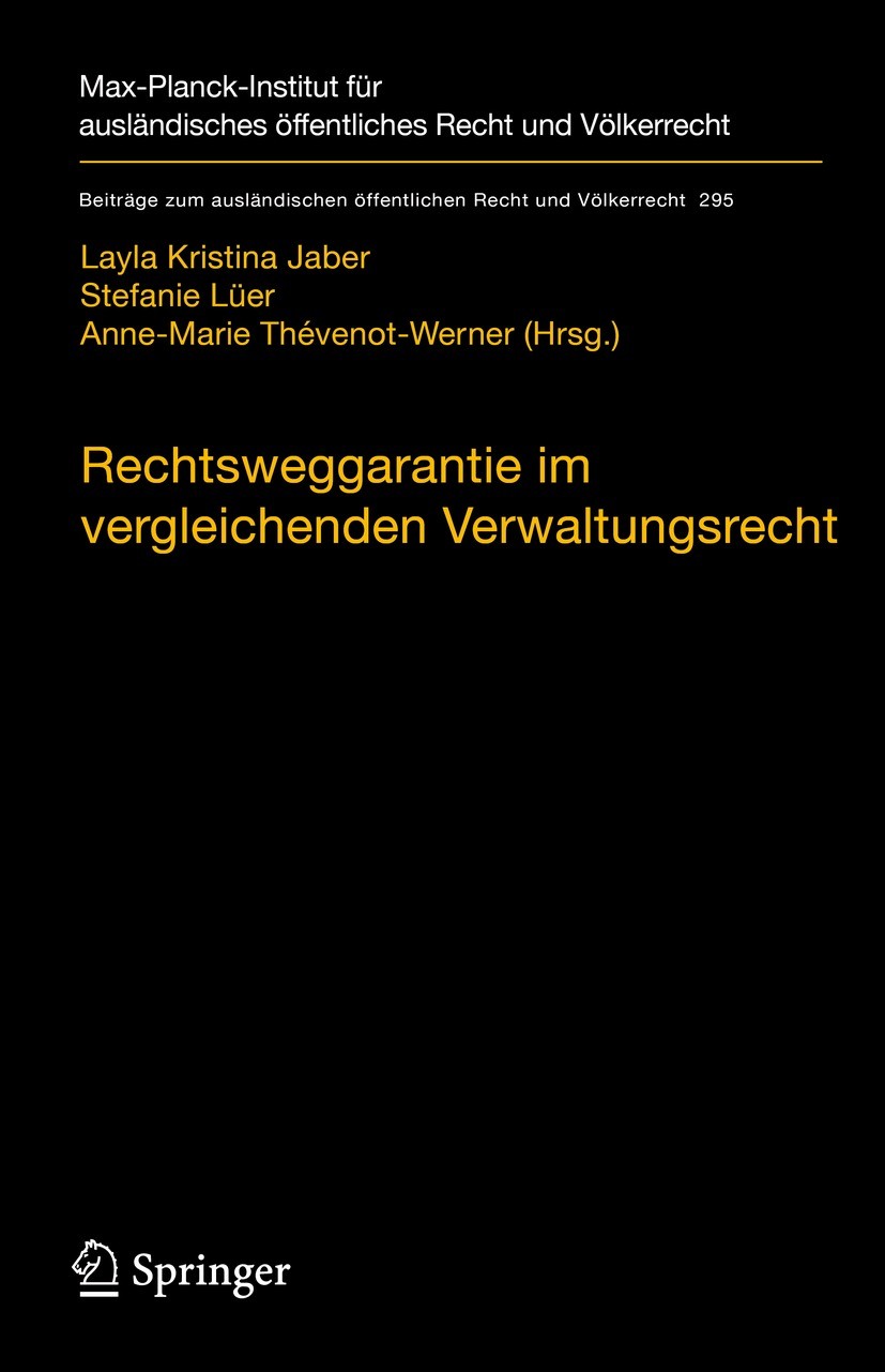 Titlebook: Rechtsweggarantie im vergleichenden Verwaltungsrecht; Wechselseitige Einfl Layla Kristina Jaber,Stefanie Lüer,Anne-Marie Thév Book 2021 Max Titlebook: Rechtsweggarantie im vergleichenden Verwaltungsrecht; Wechselseitige Einfl Layla Kristina Jaber,Stefanie Lüer,Anne-Marie Thév Book 2021 Max