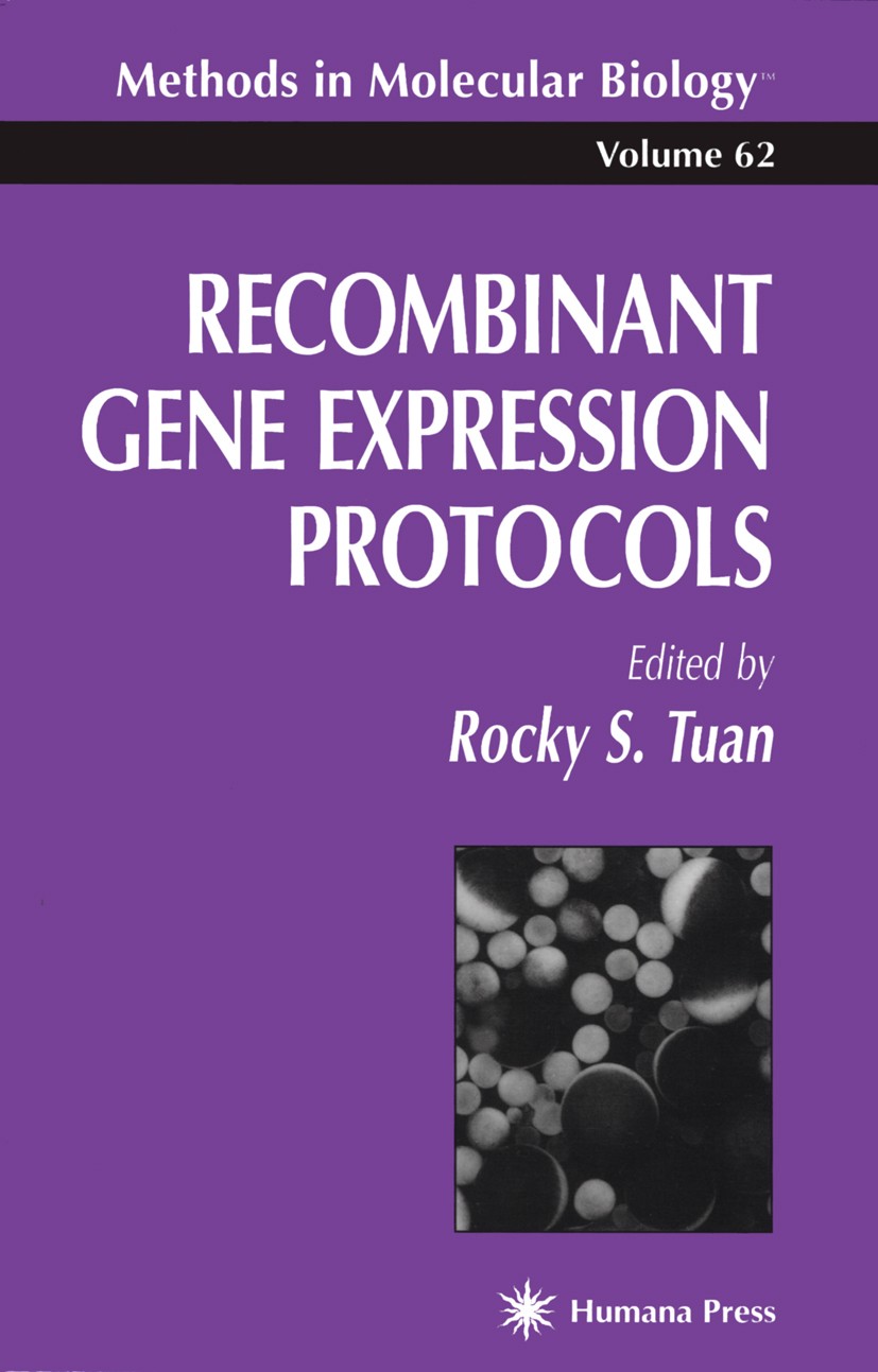 Titlebook: Recombinant Gene Expression Protocols; Rocky S. Tuan Book 1997 Humana Press 1997 Titlebook: Recombinant Gene Expression Protocols; Rocky S. Tuan Book 1997 Humana Press 1997