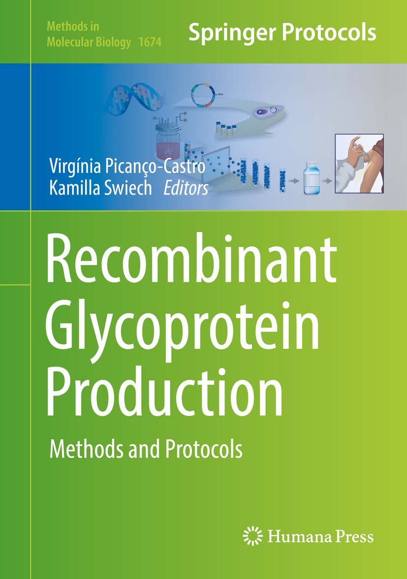 Titlebook: Recombinant Glycoprotein Production; Methods and Protocol Virgínia Picanço-Castro,Kamilla Swiech Book 2018 Springer Science+Business Media, Titlebook: Recombinant Glycoprotein Production; Methods and Protocol Virgínia Picanço-Castro,Kamilla Swiech Book 2018 Springer Science+Business Media,