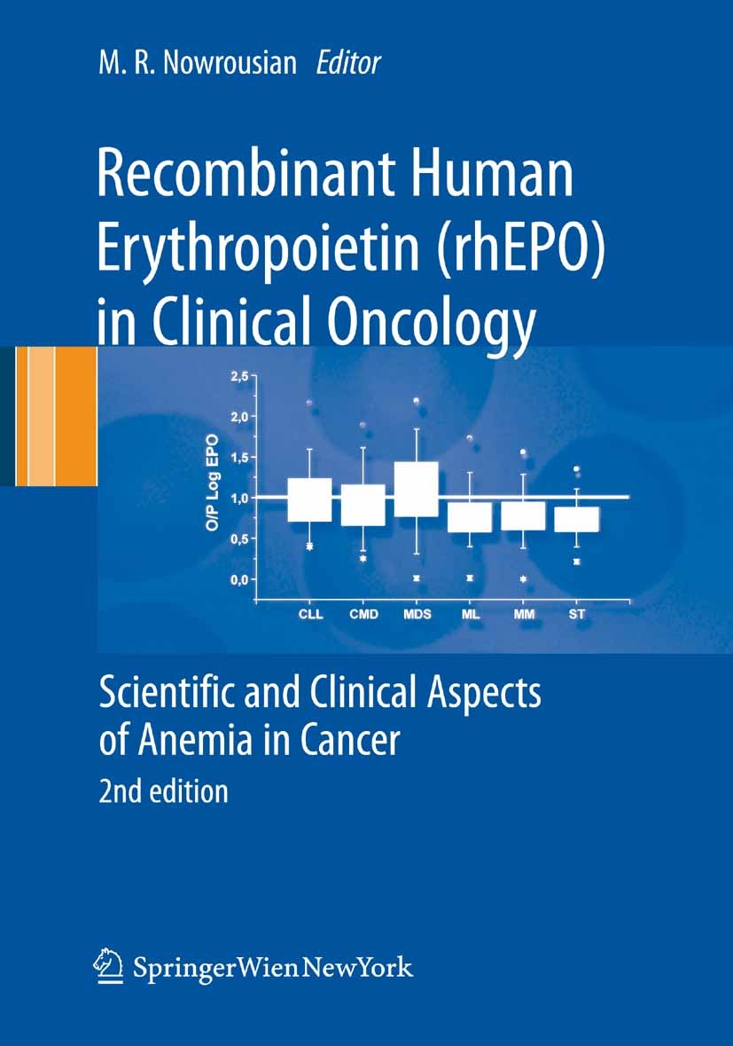 Titlebook: Recombinant Human Erythropoietin (rhEPO) in Clinical Oncology; Scientific and Clini Mohammad Resa Nowrousian Book 2008Latest edition Spring Titlebook: Recombinant Human Erythropoietin (rhEPO) in Clinical Oncology; Scientific and Clini Mohammad Resa Nowrousian Book 2008Latest edition Spring