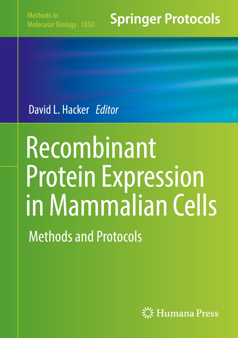 Titlebook: Recombinant Protein Expression in Mammalian Cells; Methods and Protocol David L. Hacker Book 2018 Springer Science+Business Media, LLC, par Titlebook: Recombinant Protein Expression in Mammalian Cells; Methods and Protocol David L. Hacker Book 2018 Springer Science+Business Media, LLC, par
