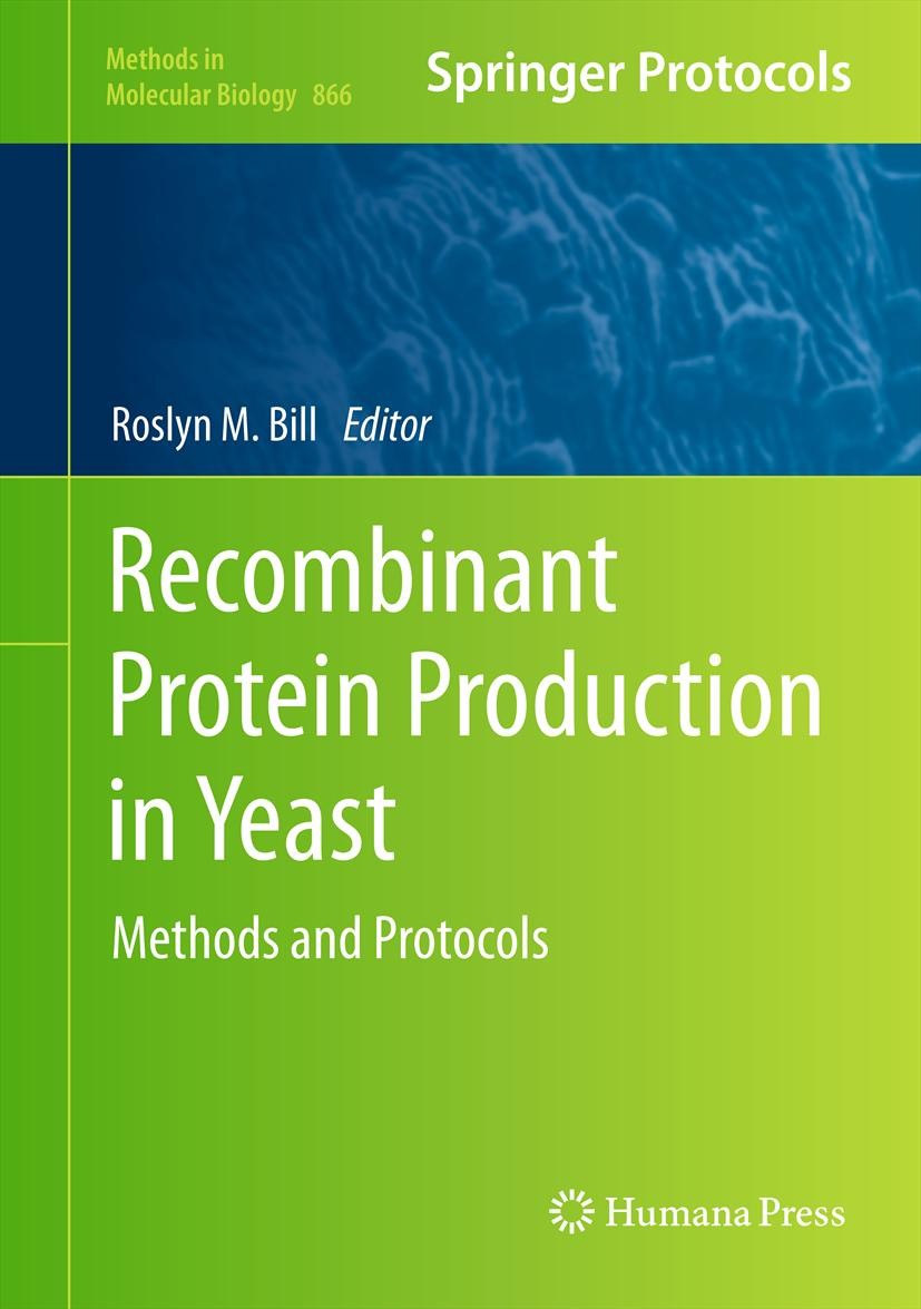 Titlebook: Recombinant Protein Production in Yeast; Methods and Protocol Roslyn M. Bill Book 2012 Springer Science+business Media, LLC 2012 bioreactor Titlebook: Recombinant Protein Production in Yeast; Methods and Protocol Roslyn M. Bill Book 2012 Springer Science+business Media, LLC 2012 bioreactor