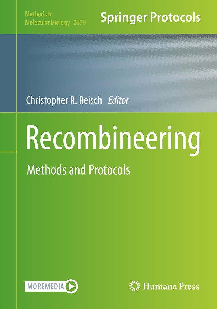 Titlebook: Recombineering; Methods and Protocol Christopher R. Reisch Book 2022 Springer Science+Business Media, LLC, part of Springer Nature 2022 CRI Titlebook: Recombineering; Methods and Protocol Christopher R. Reisch Book 2022 Springer Science+Business Media, LLC, part of Springer Nature 2022 CRI