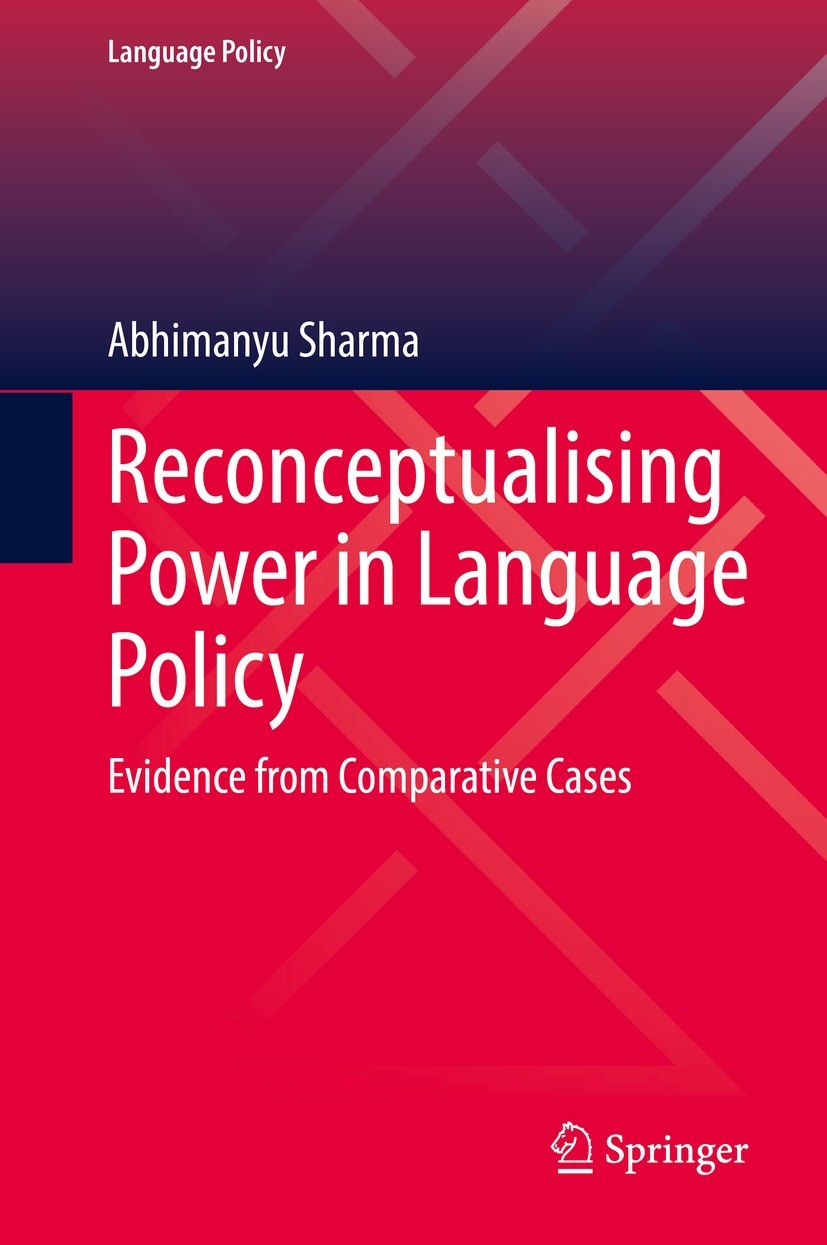 Titlebook: Reconceptualising Power in Language Policy; Evidence from Compar Abhimanyu Sharma Book 2022 The Editor(s) (if applicable) and The Author(s) Titlebook: Reconceptualising Power in Language Policy; Evidence from Compar Abhimanyu Sharma Book 2022 The Editor(s) (if applicable) and The Author(s)